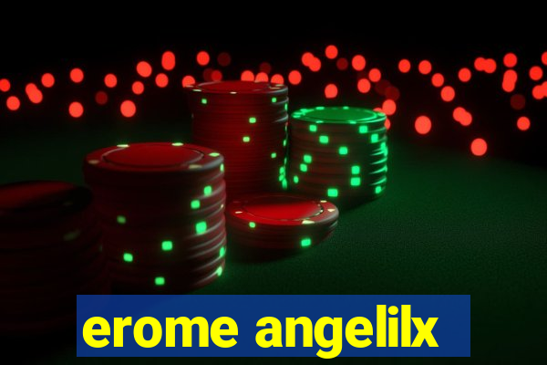 erome angelilx